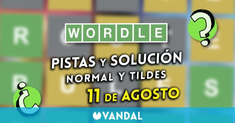 Bordle en espagnol et en tindes aujourd'hui lundi 11 août: indices et solution au mot caché