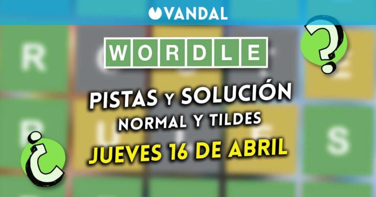 Wordle en espagnol et accents aujourd'hui jeudi 16 avril : Indices et solution au mot caché
